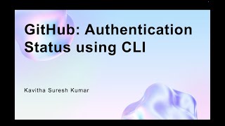 GitHub: Authentication Status using CLI