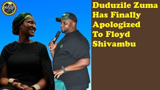 Duduzile Zuma Has Finally Apologized To Floyd Shivambu