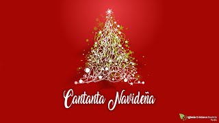 Cantata Navideña - Iglesia Cristiana Bautista