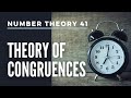 Number Theory 41 - The Theory of Congruences