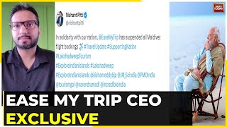 Exclusive With Prashant Pitti, CEO Of EaseMytrip Amid India Maldives Diplomatic Row | India Today
