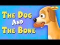 The Dog And The Bone | English Short Stories For Children | KidsOne