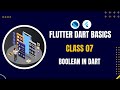 07 Booleans in Dart | Learn DART for Flutter | What is Dart Programming?