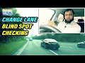 Change Lane Blind Spot - Checking Blind Spot When Changing Lane!