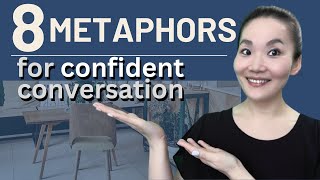 8 Well-known Metaphors for Everyday Conversations