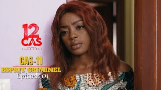 12 CAS ( CAS 11 ) ESPRIT CRIMINEL - Episode 01 ( Série Africaine )