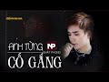 ANH ĐÃ TỪNG CỐ GẮNG -- Nhât Phong Official || Huy chương cover