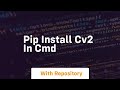 pip install cv2 in cmd