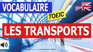 Vocabulaire Anglais TOEIC  |  Le Transport et les Voyages
