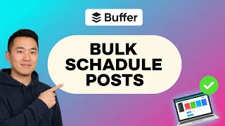 How to BULK SCHEDULE POSTS in Buffer (Step by Step)