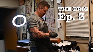 The Brig | EP. 3 | American Traditional Tattooing