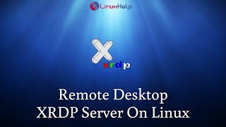 How to Install Xrdp Server (Remote Desktop) on CentOS 8.3