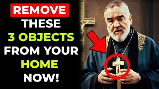 PADRE PIO WARNED US: REMOVE THESE 3 OBJECTS FROM YOUR HOME URGENTLY