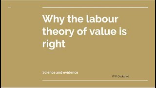 Why labour theory of value is right