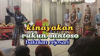 kinayakan rukun santoso bakulan rejosari