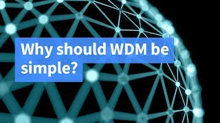 Why should WDM be simple?