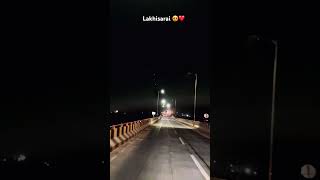 Bypass Lakhisarai 😍❤️#shorts #youtubeshorts #views #viral