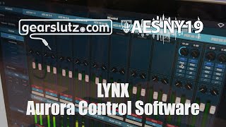 Lynx Aurora Control Software - Gearlutz @ AES 2019