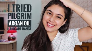 I TRIED PILGRIM ARGAN OIL HAIR CARE RANGE | Arpita Ghoshal