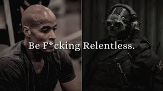 Be F Cking Relentless