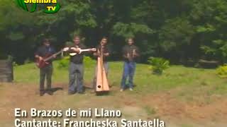 FRANCHESKA SANTAELLA Tema En Brazos de mí Llanura