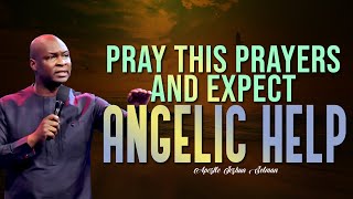 PRAY THIS PRAYER AND EXPECT ANGELIC HELP | APOSTLE JOSHUA SELMAN