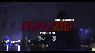 Edi PN feat. Jaźwa PN - Kto śpi nie grzeszy (Without You) prod. Edi