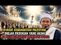 ISYARAT KEBANGKITAN PALESTINA❗INILAH PASUKAN KHUSUS YANG AKAN DI PILIH ALLAH SWT