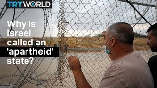 Why is Israel called an ‘apartheid’ state?