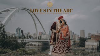 Love's In the Air I Beautifully Knitted Sikh Wedding Highlights I Edmonton
