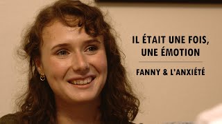 Il était une fois, une émotion - Fanny et l'anxiété