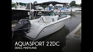 Used 2024 Aquasport 2200 DC for sale in Deale, Maryland