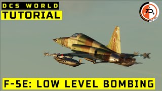 DCS WORLD | F-5E Low level bombing tutorial.