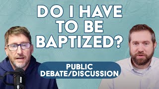 Do I Have to Be Baptized to be Saved? Acts 22:16 Aaron Gallagher & Trey Fisher Debate/Discussion 1