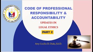 New Code of Professional Responsibility & Accountability PART2