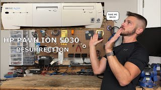 Getting back to the 90s! HP Pavilion 5030 Resurrection!