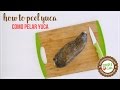 How to Peel Yuca