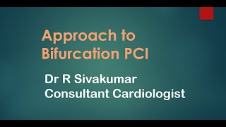 Approach To Bifurcation Pci Dr R Sivakumar