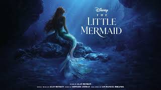 The Little Mermaid (2023) OST - Part Of Your World (Reprise II)