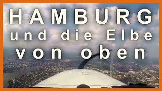 Hamburg und die Elbe von oben ✈️ Rundflug ab Flugplatz Uetersen-Heist