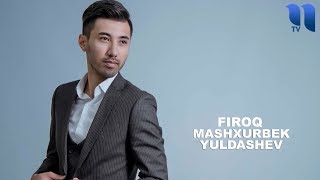 Mashxurbek Yuldashev - Firoq (Official Music)