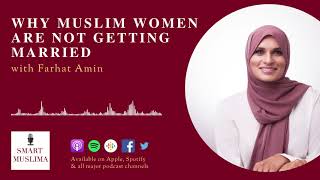 Why Muslim women are not getting married