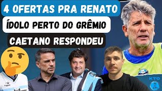 🚨4 OFERTAS PRA RENATO | ÍDOLO PERTO DO GRÊMIO | RODRIGO CAETANO RESPONDEU | BASTIDORES