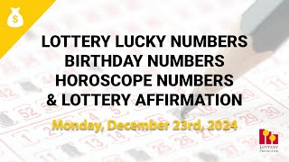 December 23rd 2024 - Lottery Lucky Numbers, Birthday Numbers, Horoscope Numbers