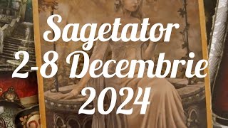 Sagetator Tarot Horoscop 2-8 Decembrie 2024