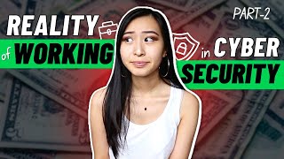 What It's REALLY Like Working in Cyber Security: Reality of Working in Cybersecurity (Part 2)