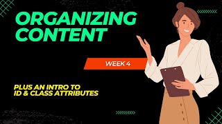 Week 04 Organizing Content Intro ID and Class Attributes