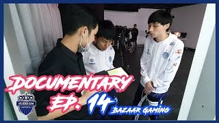 สารคดี BRUTD RoV EP.14 : เบื้องหลังแมตช์ Bazaar Gaming รอบที่ 2