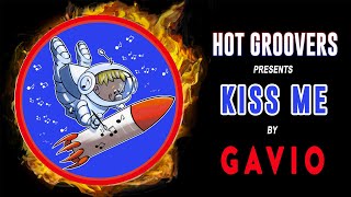 Kiss Me BY MP Gavio (HOT GROOVERS)