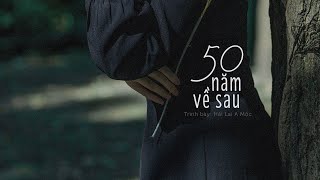 [Vietsub] Năm mươi năm về sau (五十年以后) - Hải Lai A Mộc